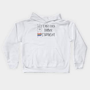 Can't even think straight; gay; lesbian; pride; lgbt; queer; pride month Kids Hoodie